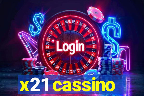 x21 cassino